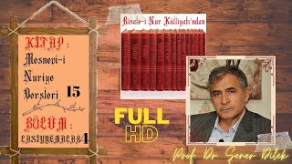 Mesnevi-i Nuriye Dersleri - 15 : Lâsiyyemalar - 4.Ders | Prof. Dr. Şener DİLEK (FULL HD)