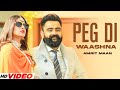 PEG DI WAASHNA AMRIT MAAN HD Video Ft Himanshi Khurana Latest Punjabi Songs 2024
