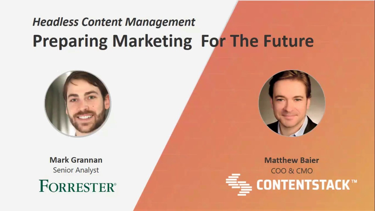Learn the True Value of a Headless CMS with Forrester Guest, Mark Grannan (2018/02/25)
