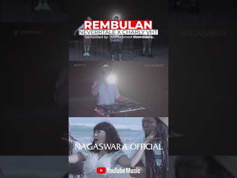 Rembulan - Neverrtale x Charly VHT