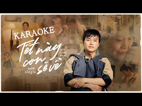 KARAOKE | TẾT NÀY CON SẼ VỀ | BÙI CÔNG NAM