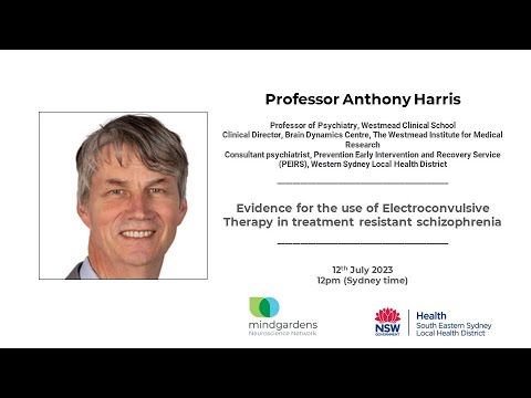 Mindgardens TRSP Webinar: Professor Anthony Harris on Electroconvulsive Therapy for Schizophrenia