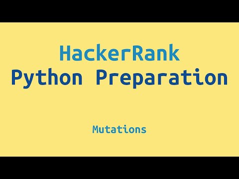 17 Hackerrank Python Preparation Mutations Challenge Solution