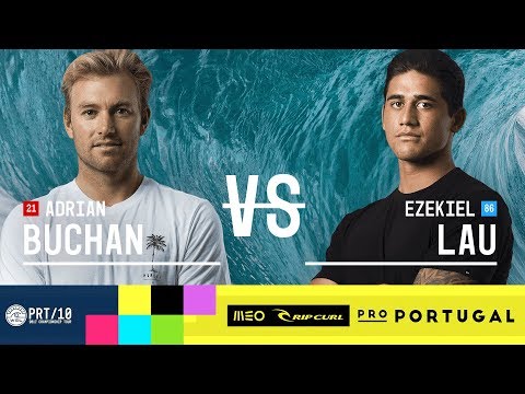 Adrian Buchan vs. Ezekiel Lau - Round Two, Heat 7 - MEO Rip Curl Pro Portugal 2017