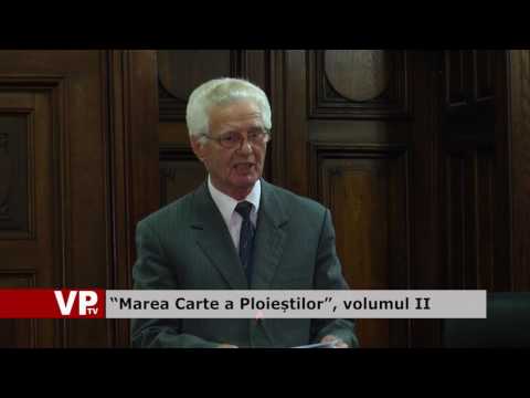 “Marea Carte a Ploieștilor”, volumul II