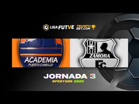 Puerto Cabello vs. Zamora - Torneo Apertura 2026 - Jornada 3 - Liga FUTVE TriunfoBet