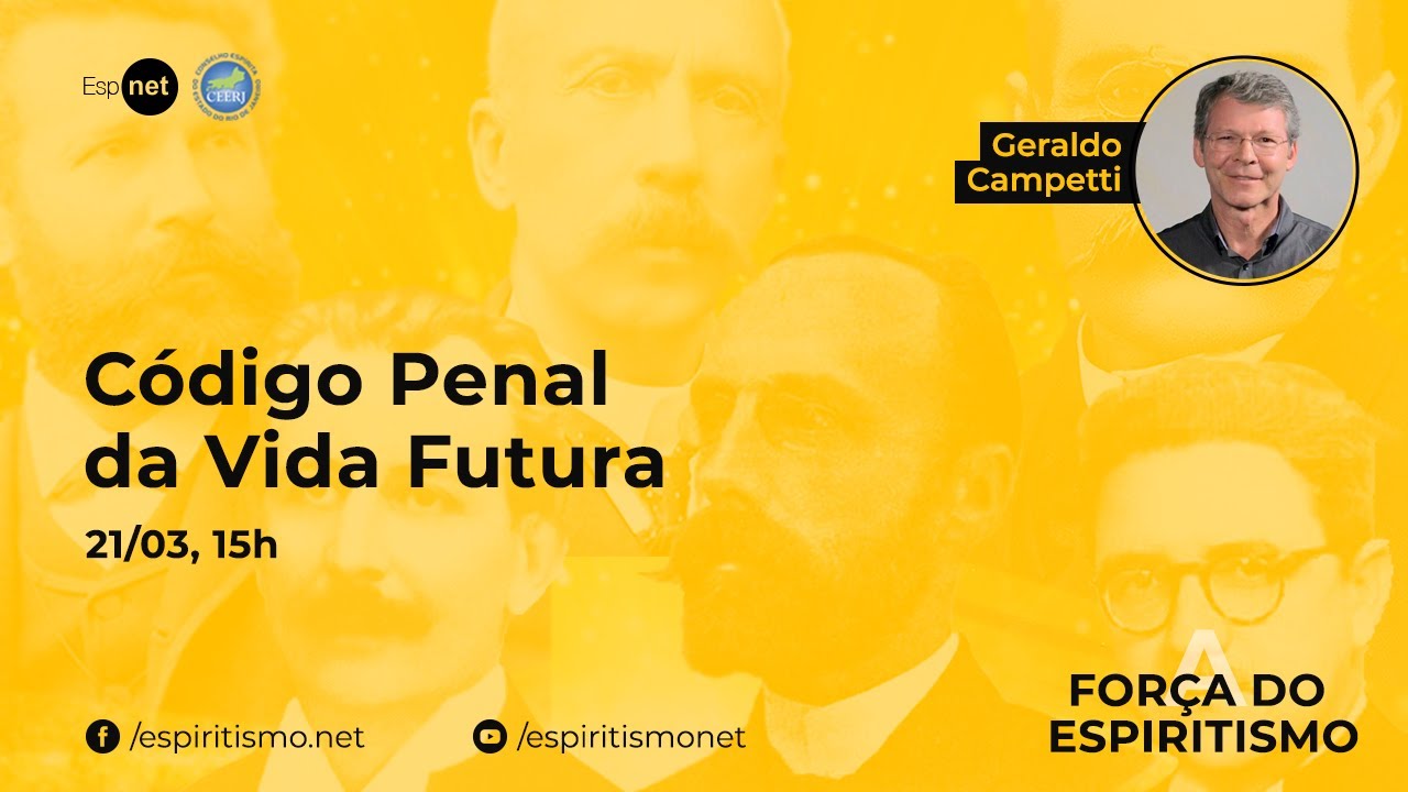 A Força do Espiritismo | Código penal da vida futura com Geraldo Campetti