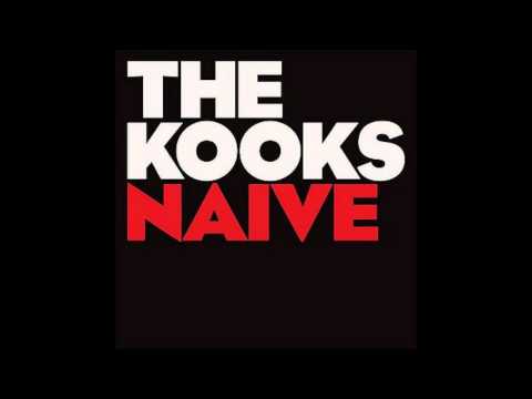 The Kooks - Naive (Lyrics)
