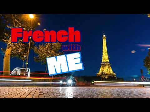French With Me - Week 11 - Futur Simple / Futur Proche