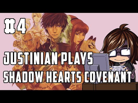 Justinian Plays Shadow Hearts: Covenant Part 4