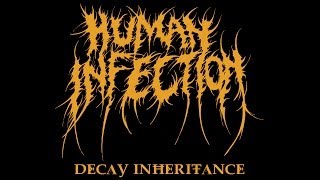 Human Infection - Decay Inheritance (Suffocation, Obituary & Cannibal Corpse)