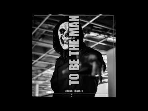 Brana-Beats-ll - To Be The Man(Official Audio)