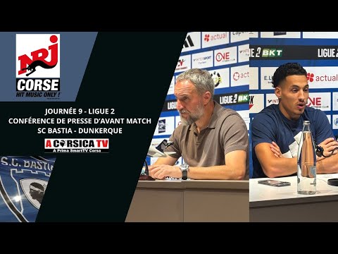J9 / SC Bastia - Dunkerque : Conférence de presse d'avant match d'Amine Boutrah et Benoît Tavenot