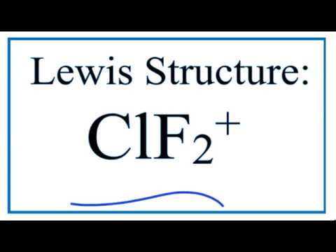 How to Draw the Lewis Structure for ClF2 +