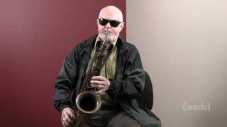 Don Menza - Lesson on Tone - Cannonball Saxophones