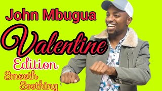 Download lagu John Mbugua Valentine Kikuyu Mugithi Mix 2026: Smooth & Soothing  mp3
