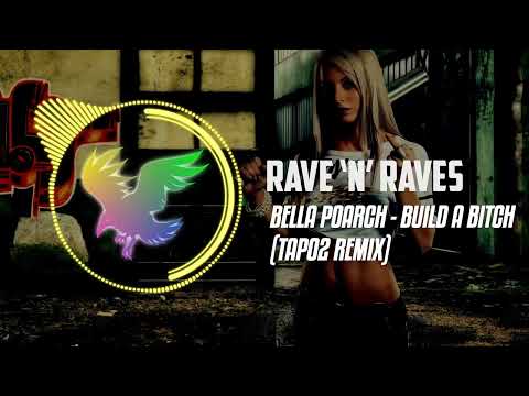 Bella Poarch - Build A Bitch (TAPO2 Remix) | Rave 'N' Raves