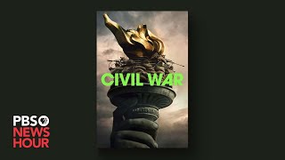 New film 'Civil War' explores a divided America at war with itself