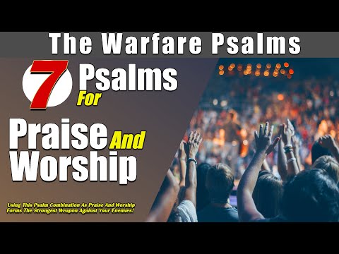 Psalms of Praise and Worship | Praising God As Weapon of Warfare Against Your Enemies!