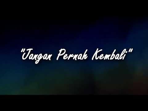 Jangan Pernah Kembali