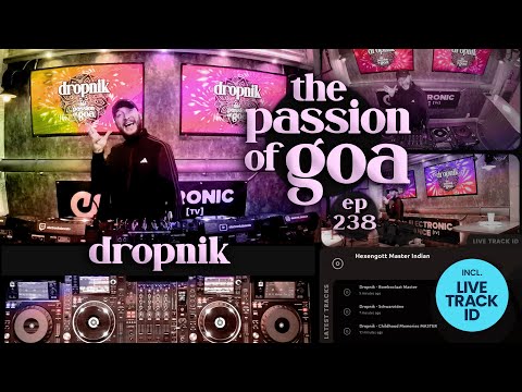 Dropnik - The Passion Of Goa, ep. 239 | Goa, Psy- Progressive Trance