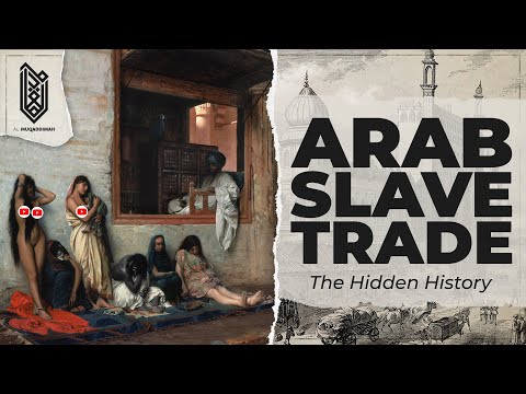 The Slave Trade You've Never Heard Of | Arab Slave Trade