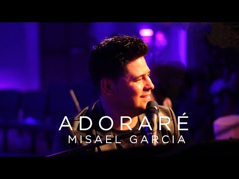 ADORARÉ - MISAEL GARCIA (Video Oficial)