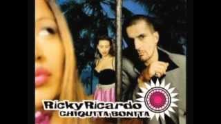 Ricky Ricardo-Chiquita Bonita (Grand Club Remix)