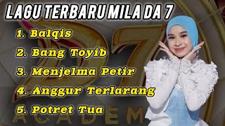 Download lagu FULL ALBUM MILA DA7 TERBARU | MILA D'ACADEMY 7 | BALQIS BANG TOYIB MENJELMA PETIR ANGGUR TERLARANG mp3 Download lagu FULL ALBUM MILA DA7 TERBARU | MILA D'ACADEMY 7 | BALQIS BANG TOYIB MENJELMA PETIR ANGGUR TERLARANG mp3