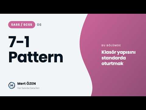 SASS (SCSS): 7-1 Pattern (Klasör Yapısı)