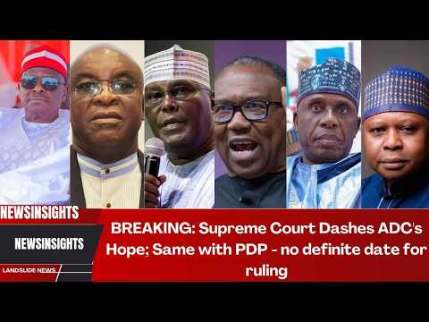 BREAKING: Supreme Court Dashes ADC's Hope; Same with PDP - no definite date for ruling