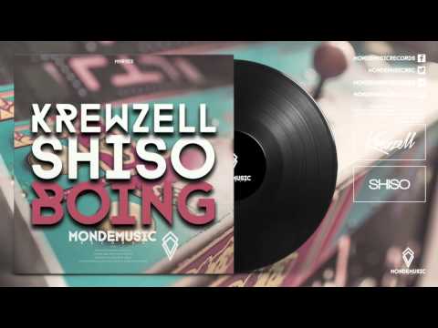 Krewzell & Shiso - Boing (Original Mix)