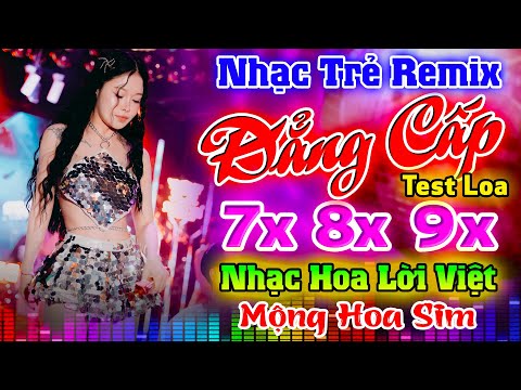 MỘNG HOA SIM, CẢM ƠN EM DISCO - NHẠC TRẺ 8X 9X BASS REMIX SÔI ĐỘNG -NHẠC SÀN VŨ TRƯỜNG TEST LOA 2025