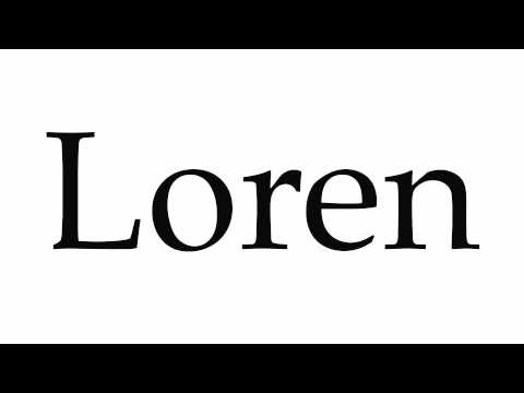 How to Pronounce Loren