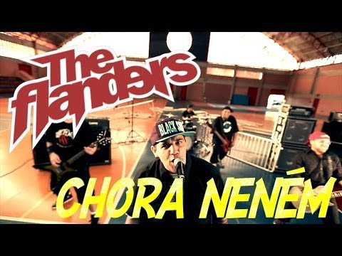 The Flanders - Chora Neném - CLIPE OFICIAL