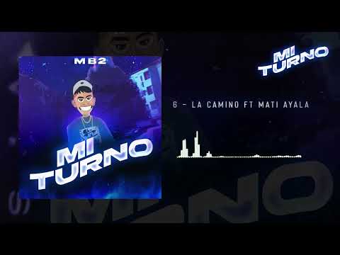MB2 x Mati Ayala - LA CAMINO (Audio EP)