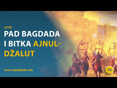PAD BAGDADA I BITKA AJNUL-DŽALUT #10 - dr. Zijad Ljakić