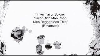 Radiohead - Tinker Tailor Soldier Sailor Rich Man Poor Man Beggar Man Thief (Reversed)