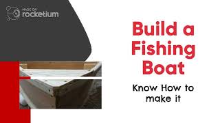 Build a Fishing Boat – Know How to make it