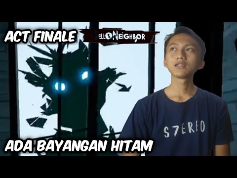 Siapa Bayangan Hitam - Hello Neighbor Indonesia - Reaction (Act Final)