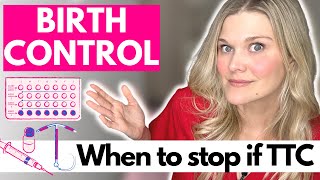Birth Control: When To Stop Using Birth Control Before Trying To Conceive