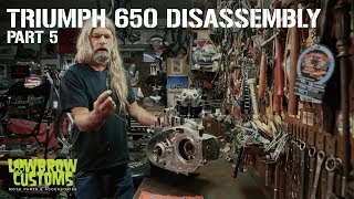 Triumph 650 Motorcycle Engine Disassembly &amp; Rebuild part 5 - Lowbrow Customs