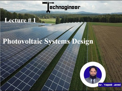 Photovoltaic System Design Lecture 1 | Basics of Renewable Energy and Photovoltaic Systems