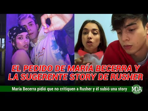MARÍA BECERRA pidió que NO INSULTEN a RUSHERKING y él SUBIÓ una SUGERENTE HISTORIA que ELIMINÓ