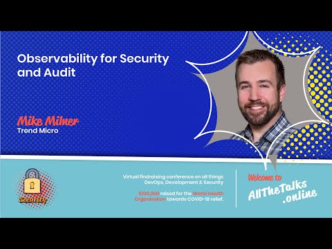 Image thumbnail for talk Observability for Security and Audit