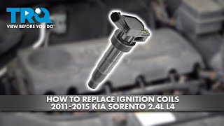 How to Replace Ignition Coils 2011-2015 Kia Sorento 2.4L L4