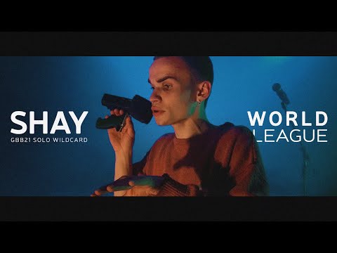 SHAY | GBB2021: WORLD LEAGUE SOLO WILDCARD