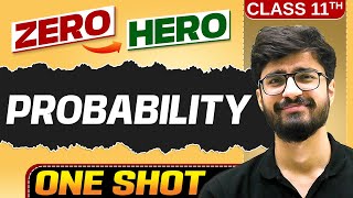 Probability | Full Chapter in ONE SHOT | Chapter 16 | Class 11 Maths 🔥