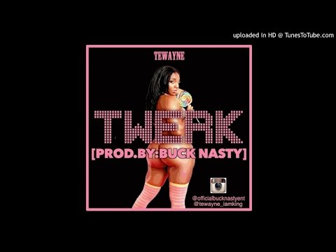 TeWayne King - Twerk (Prod. by Buck Nasty)