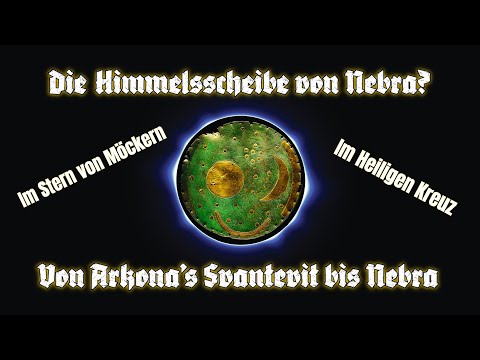 Teil 4 Über Svantevit und das Heilige Kreuz, bis zur Himmelsscheibe von Nebra...